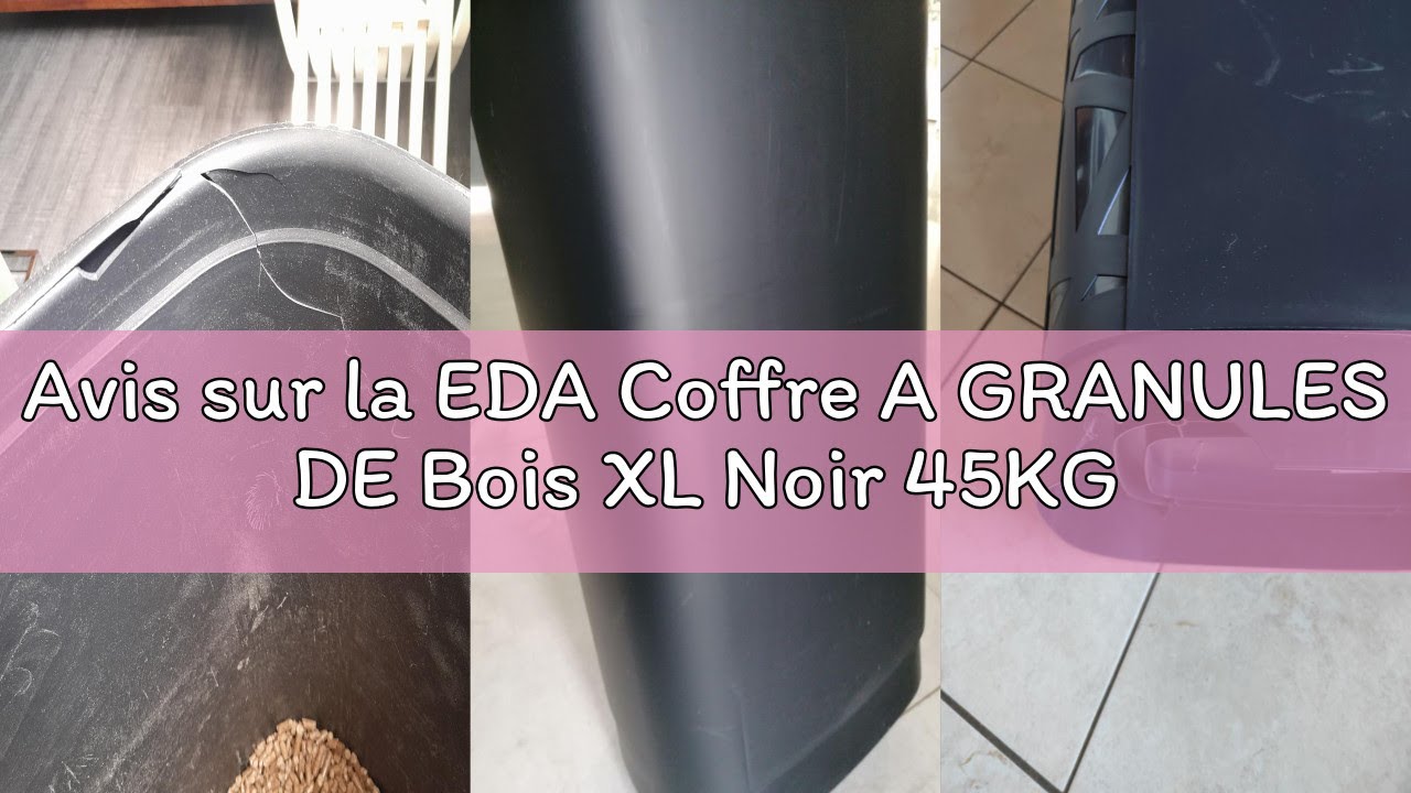 Avis sur la EDA Coffre A GRANULES DE Bois XL Noir 45KG