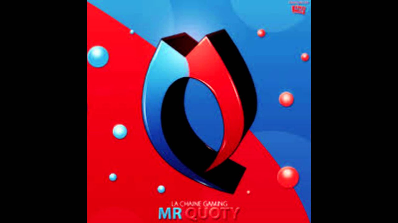 MUSIQUE INTRO MR QUOTY