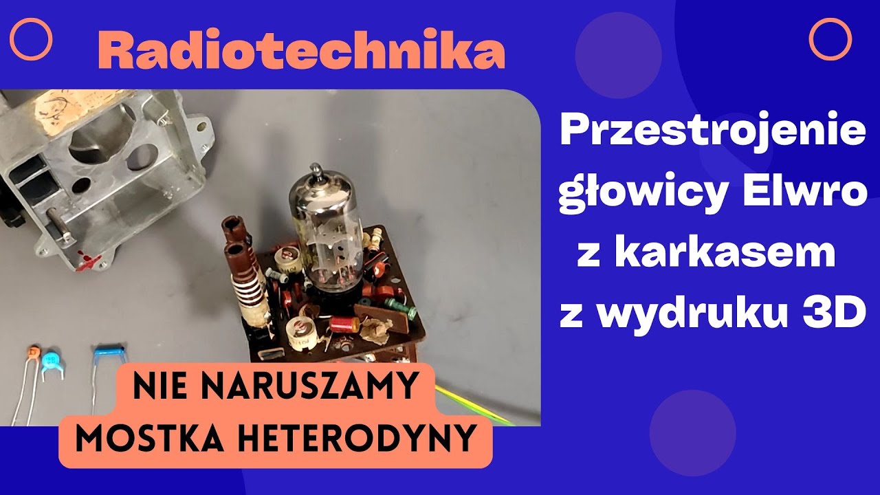 #022 Przestrojenie głowicy lampowej Elwro bez naruszenia mostka heterodyny