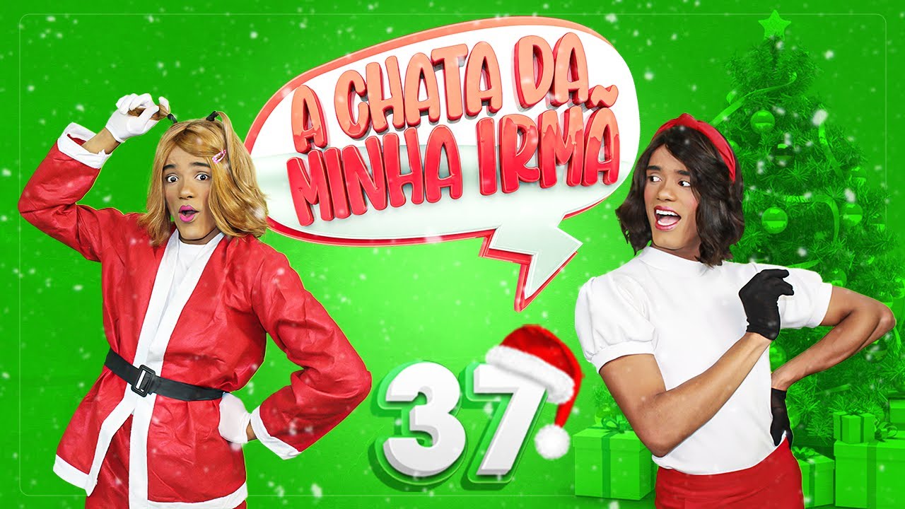 A CHATA DA MINHA IRM&Atilde; 37 (ESPECIAL)