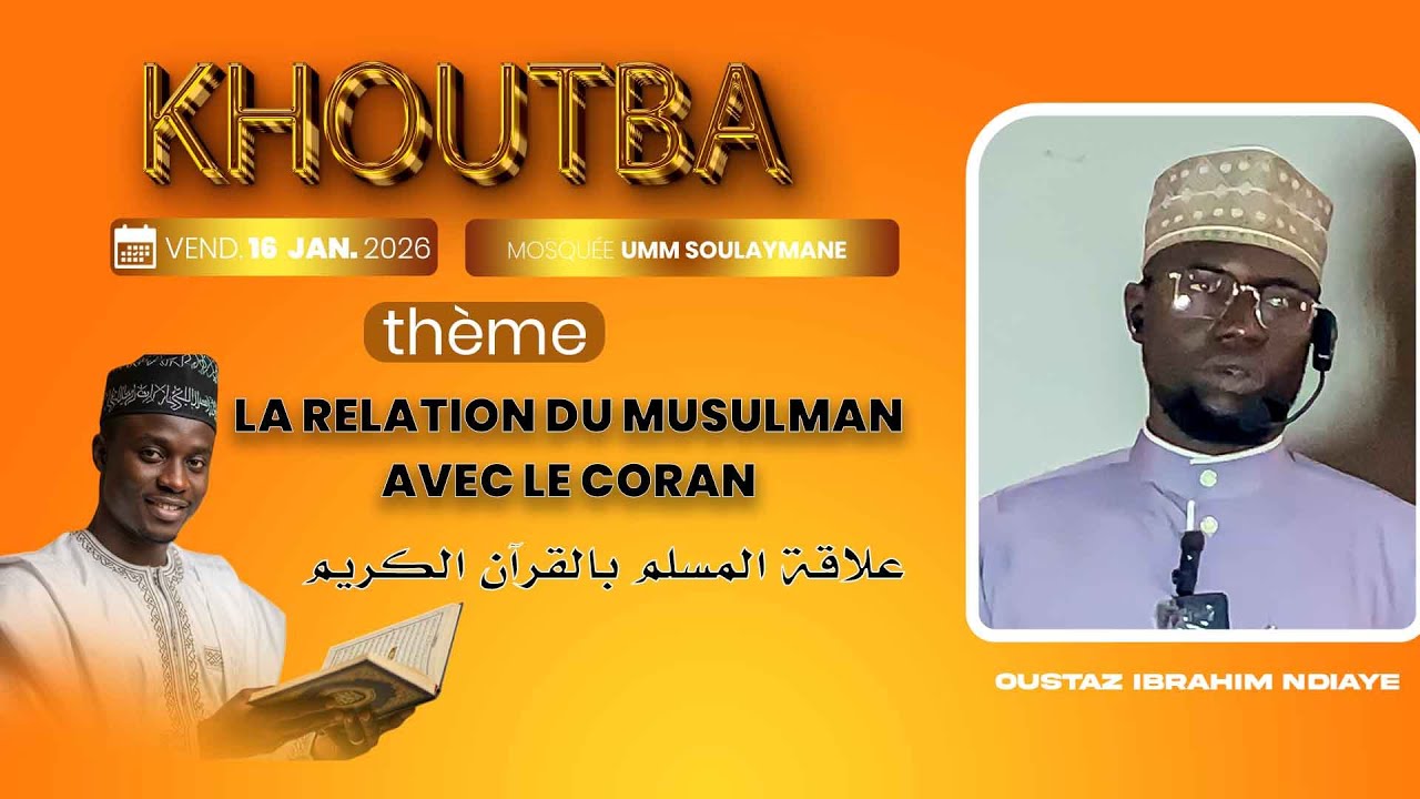 📖 LA RELATION DU MUSULMAN AVEC LE CORAN | Khoutba: OUSTAZ IBRAHIM NDIAYE