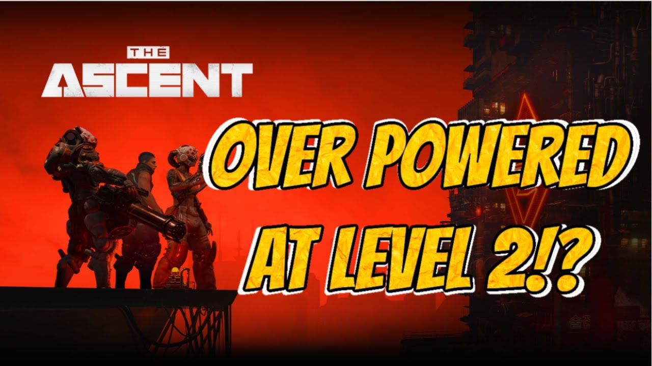 The Ascent: How to get the Overwhelmer Rifle and be OP as early as Level 2