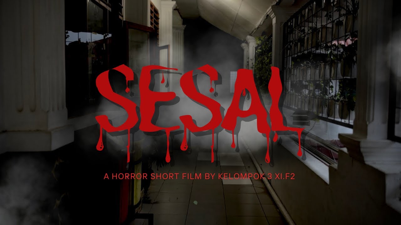 SESAL - A Horror Short Film by KELOMPOK 3 XI.F2 || Seni Budaya || SMAN 1 PURWAKARTA
