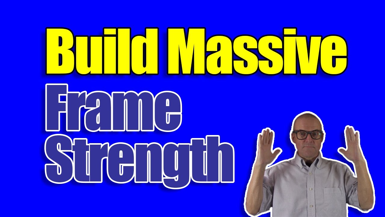 How To Build Frame Strength - Easy Exercises For Domination