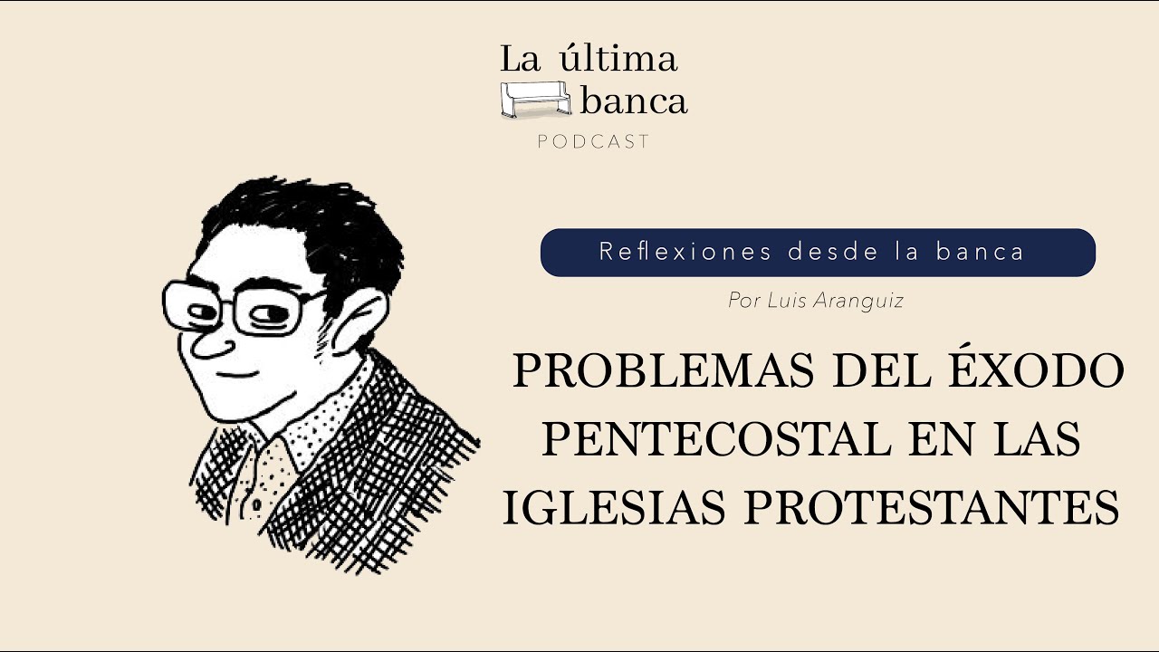 RDB 69 | Problemas del Éxodo Pentecostal en las Iglesias Protestantes