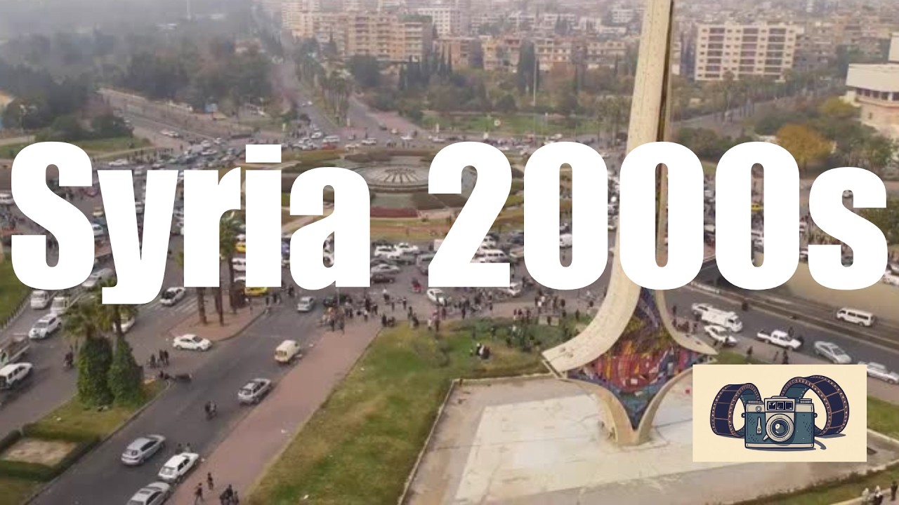 Syria in the 2000s  | What Life Looked Like For Everyday People