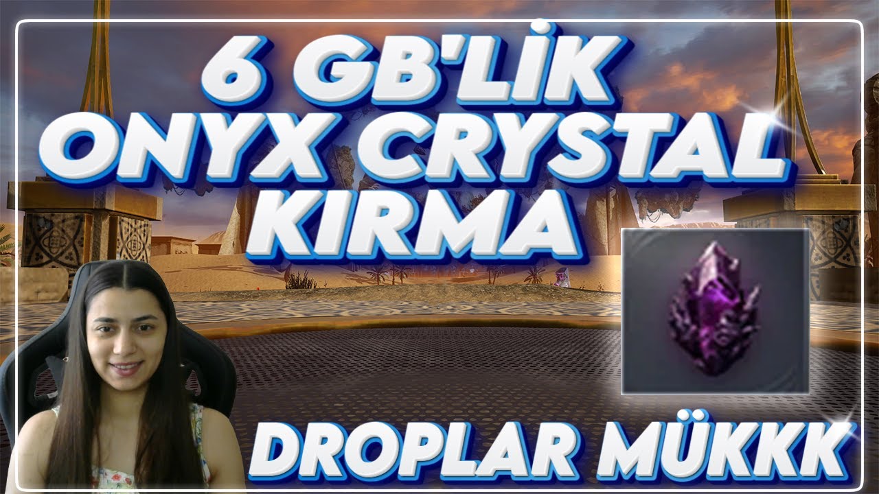 6 GB'LİK ONYX CRYSTAL KIRDIK DROPLAR ŞAHANE / RİSE ONLİNE