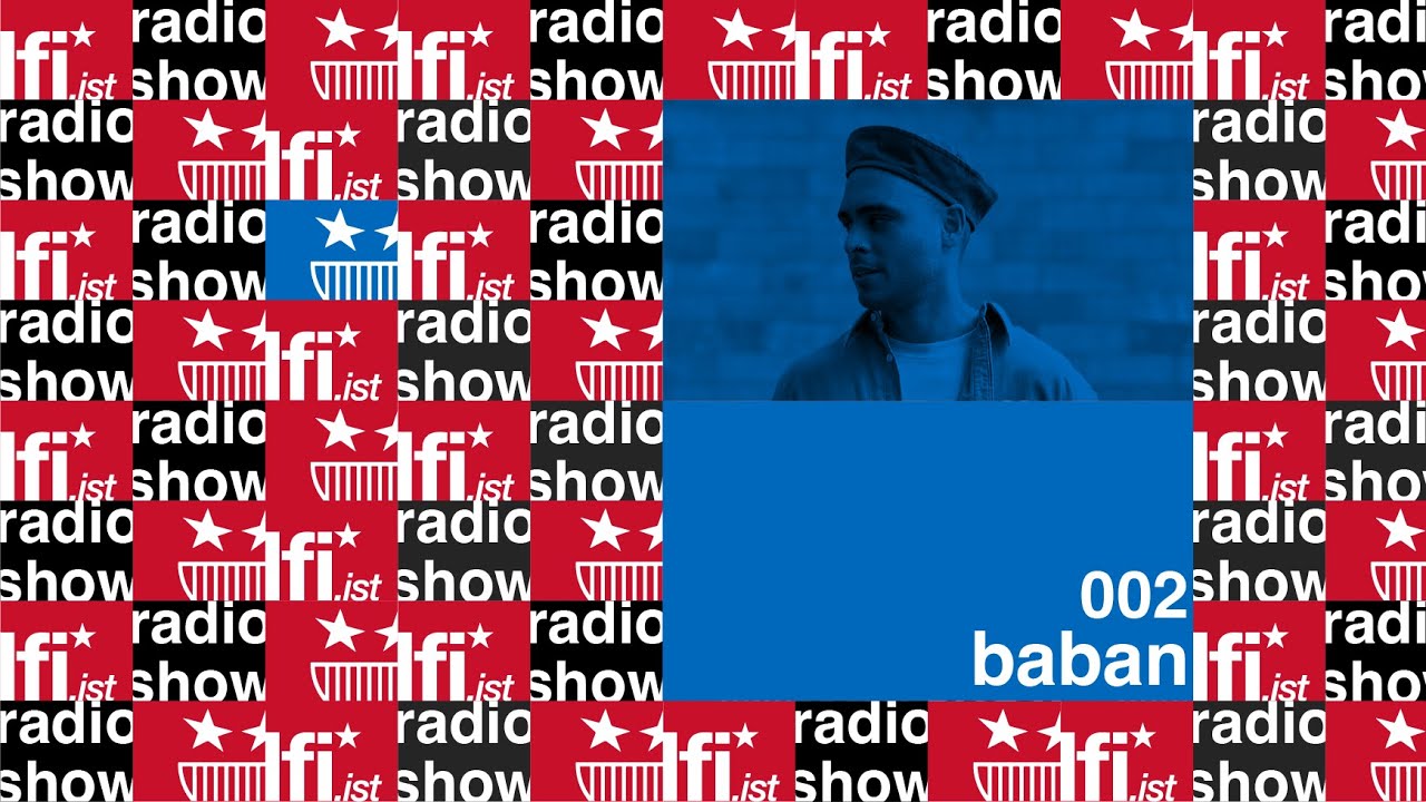lfi* Radio Show 002 - Baban