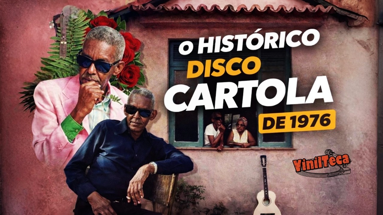 Cartola (1976): O disco que o Brasil demorou 50 anos para ouvir