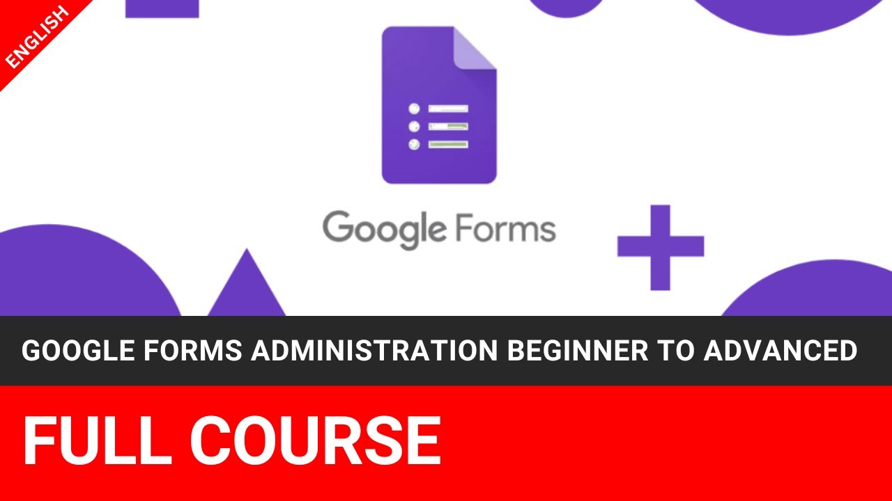 Google Forms Administration Beginner to Advanced Full Course @TheEducationByte
