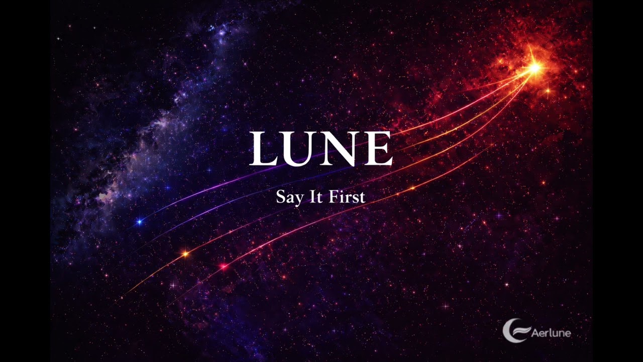 Say It First / LUNE