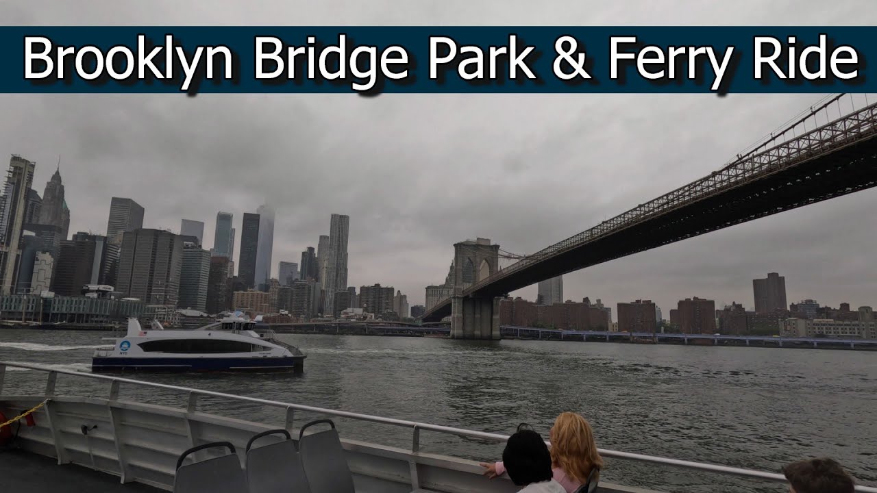 Visiting  Brooklyn Bridge Park & Iconic Ferry Ride to Manhattan