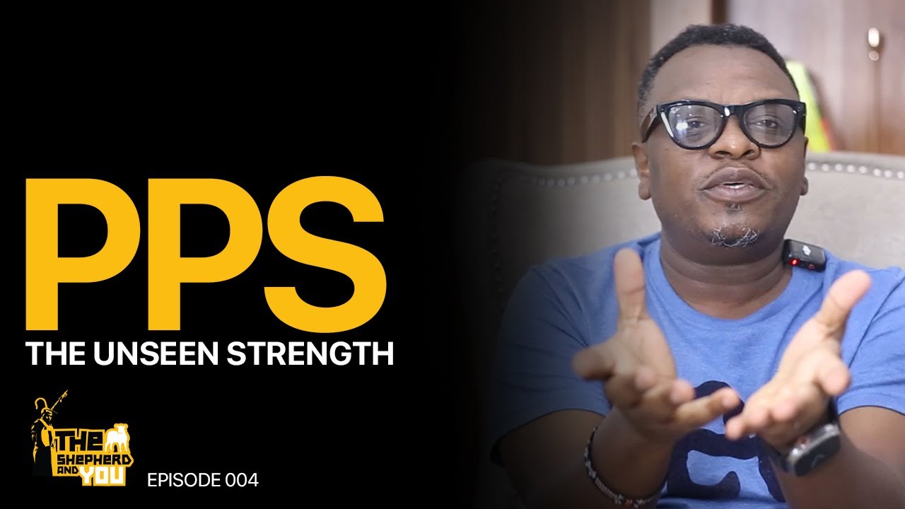 PPS The Unseen Strength - EPISODE 004