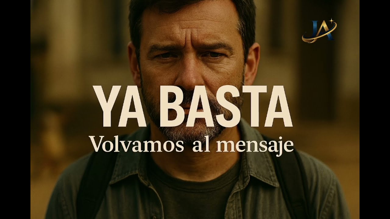 BASTA....VOLVAMOS AL MENSAJE 