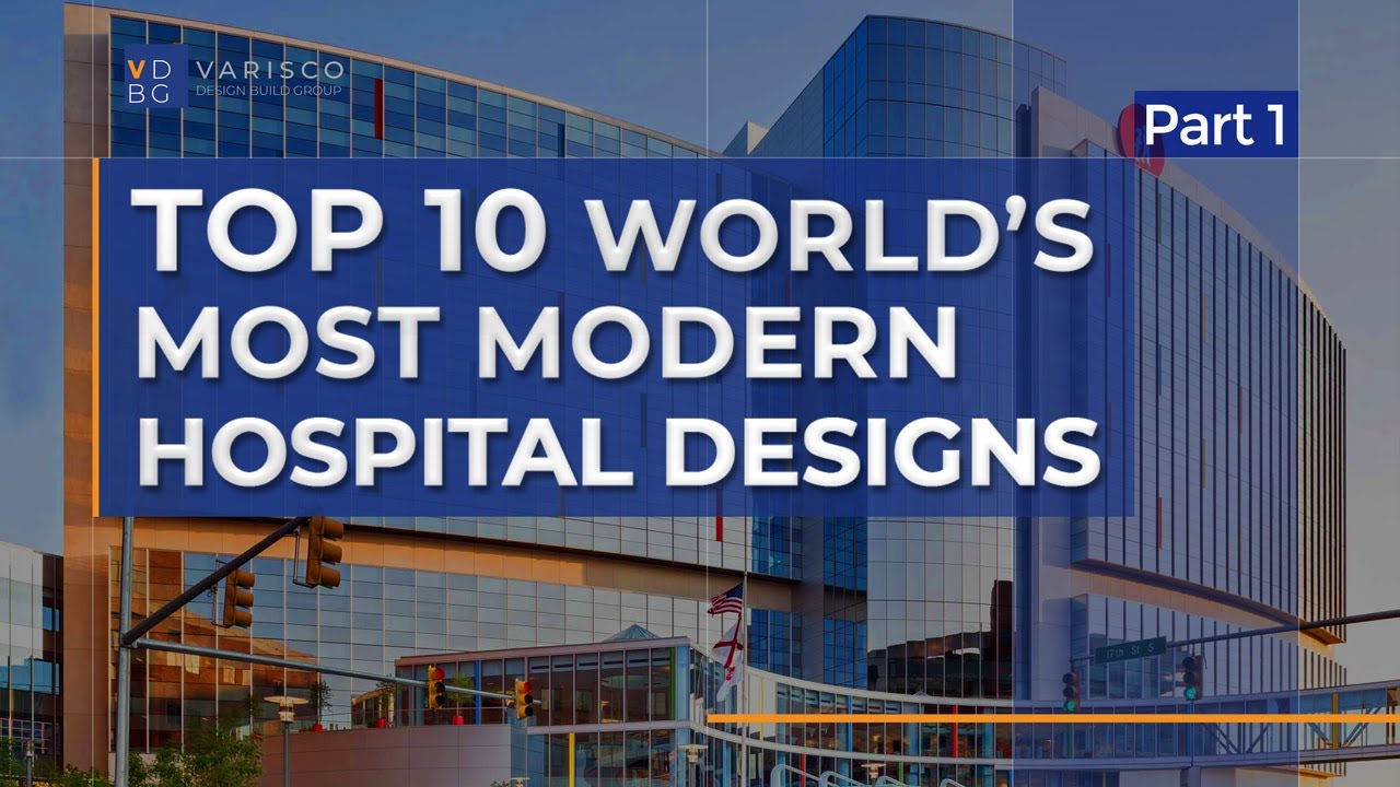 Top 10 Modern Hospital Designs Around the World!  | (Part 1)