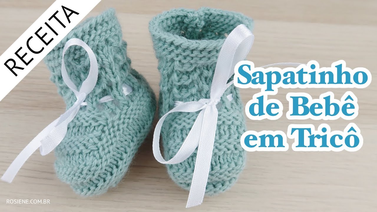 ✅ Sapatinho de Bebê em Tricô - Passo a Passo por Rosiene