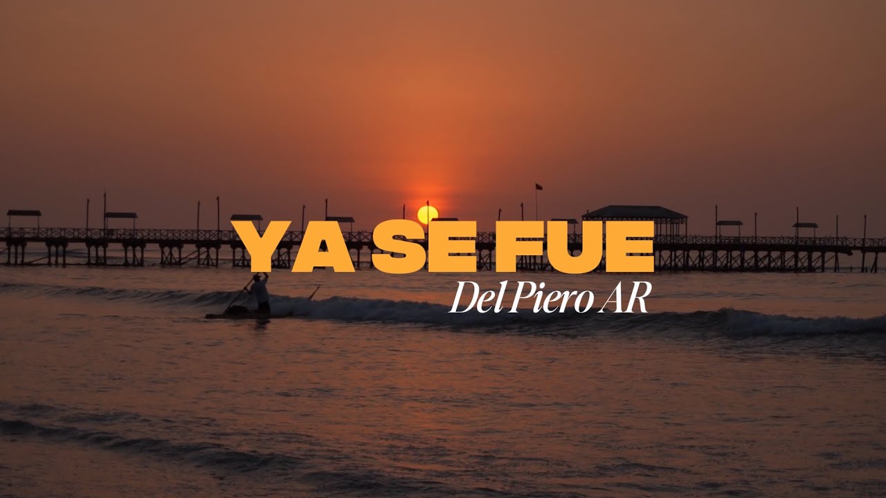 Delpiero AR -  Ya Se Fue (Video Oficial)