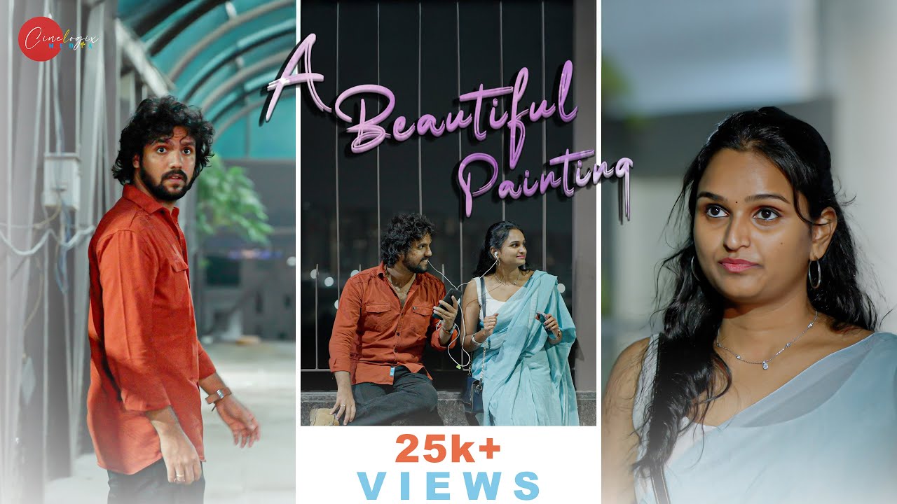 A Beautiful Painting | Shortfilm 4k | Harish,Devika | vamshi | #cinelogix #shortfilm