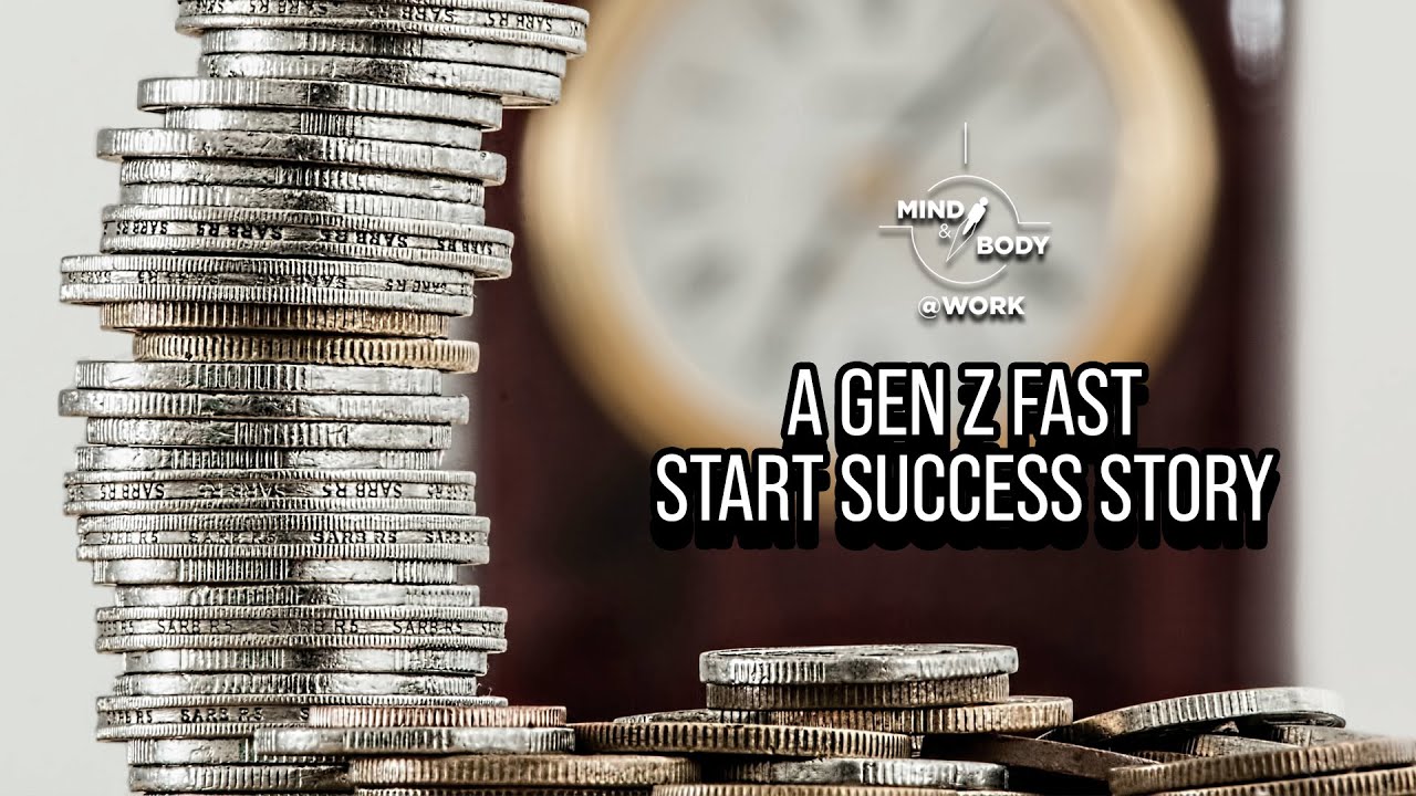 A Gen Z Fast Start Success Story