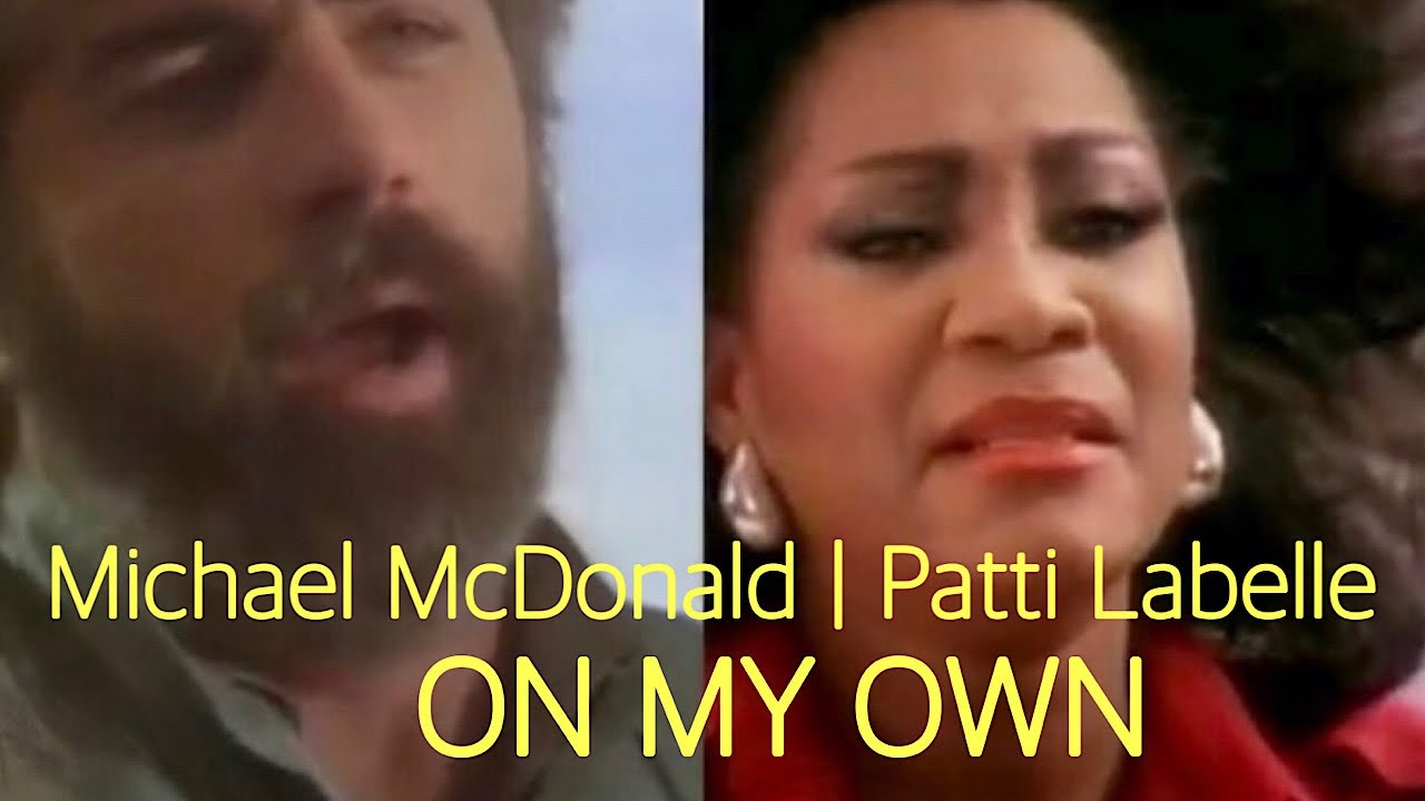 Michael MacDonald, Patti Labelle On My Own