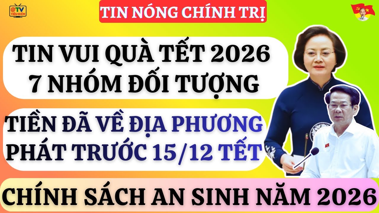 Quà Tết 1 Triệu Đồng 2026: 7 Nhóm Đối Tượng Được Nhận? Hưu Trí, Người Có Công, Người Nghèo...?