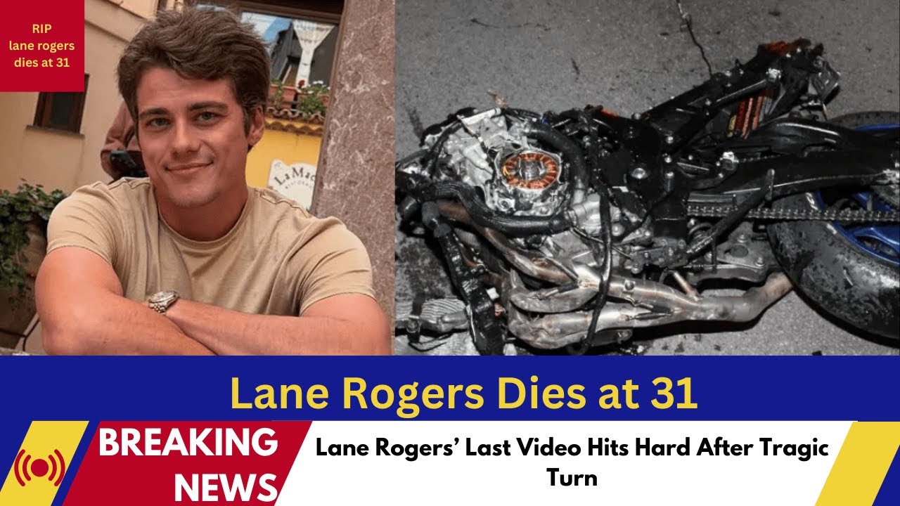 Lane Rogers Star Dies at 31 in Motorcycle Collision