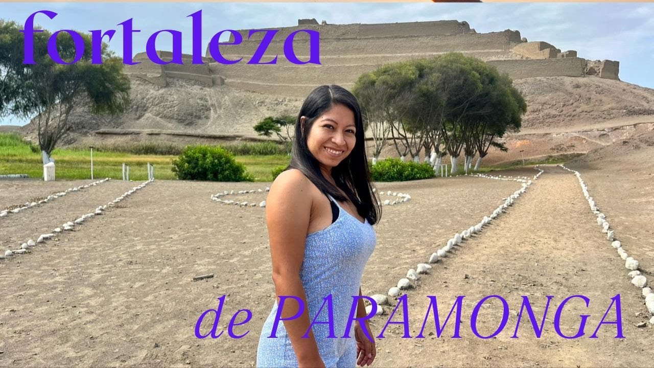 Conociendo la misteriosa Fortaleza de Paramonga 2024