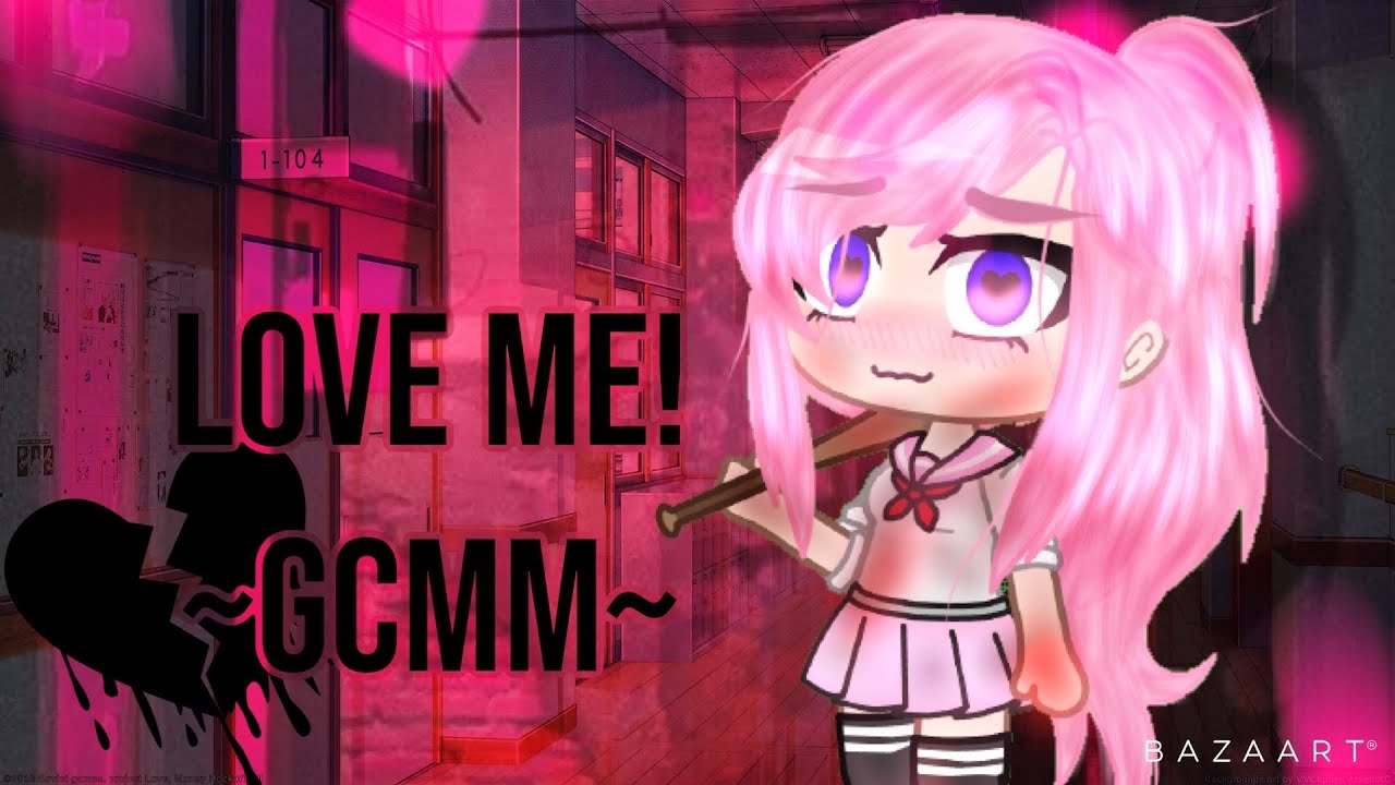 LOVE ME! | Yandere GCMM/GMM | xXSparkle StudiosXx