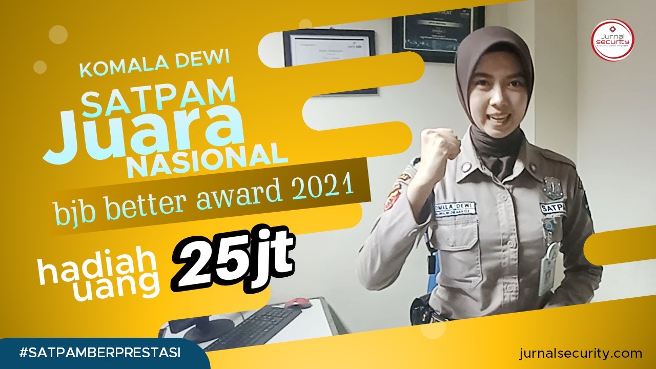 Satpam Dewi Juara Nasional bjb better award 2021. Hadiah 25 Juta.