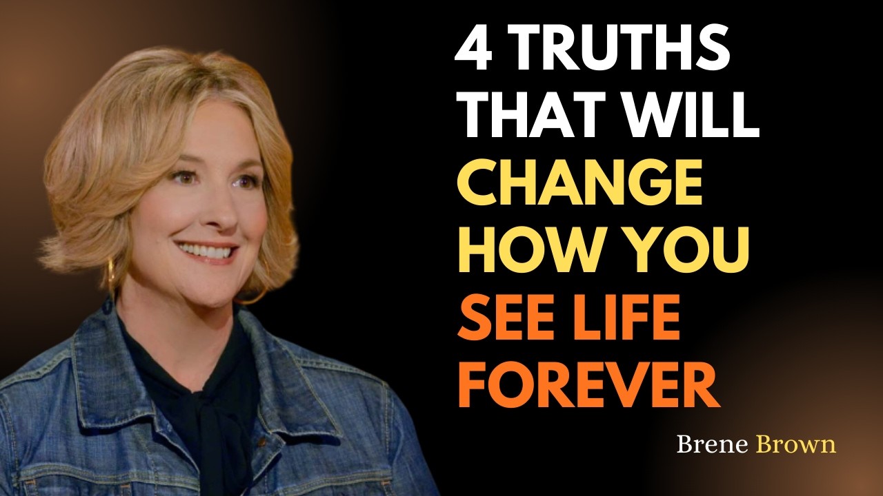 4 Truths That Will Change How You See Life Forever || #brenébrown #motivation #inspiration