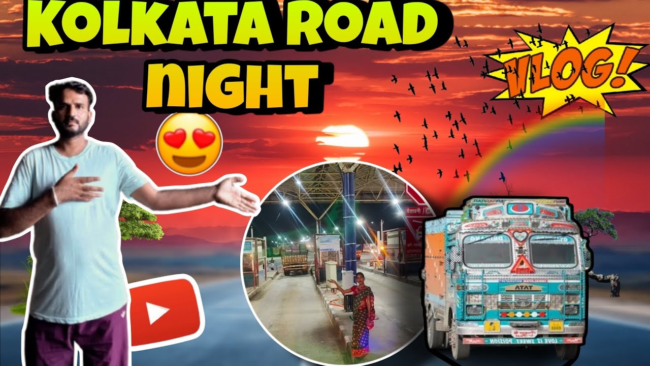 Kolkata Road Night Drive | Desi Indian Truck Driver Vlog @DeepGagan77 