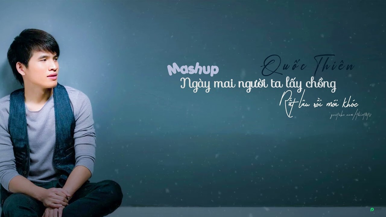 [4k Karaoke] Mashup Ngày Mai Người Ta Lấy Chồng - Rất Lâu Rồi Mới Khóc | Quốc Thiên