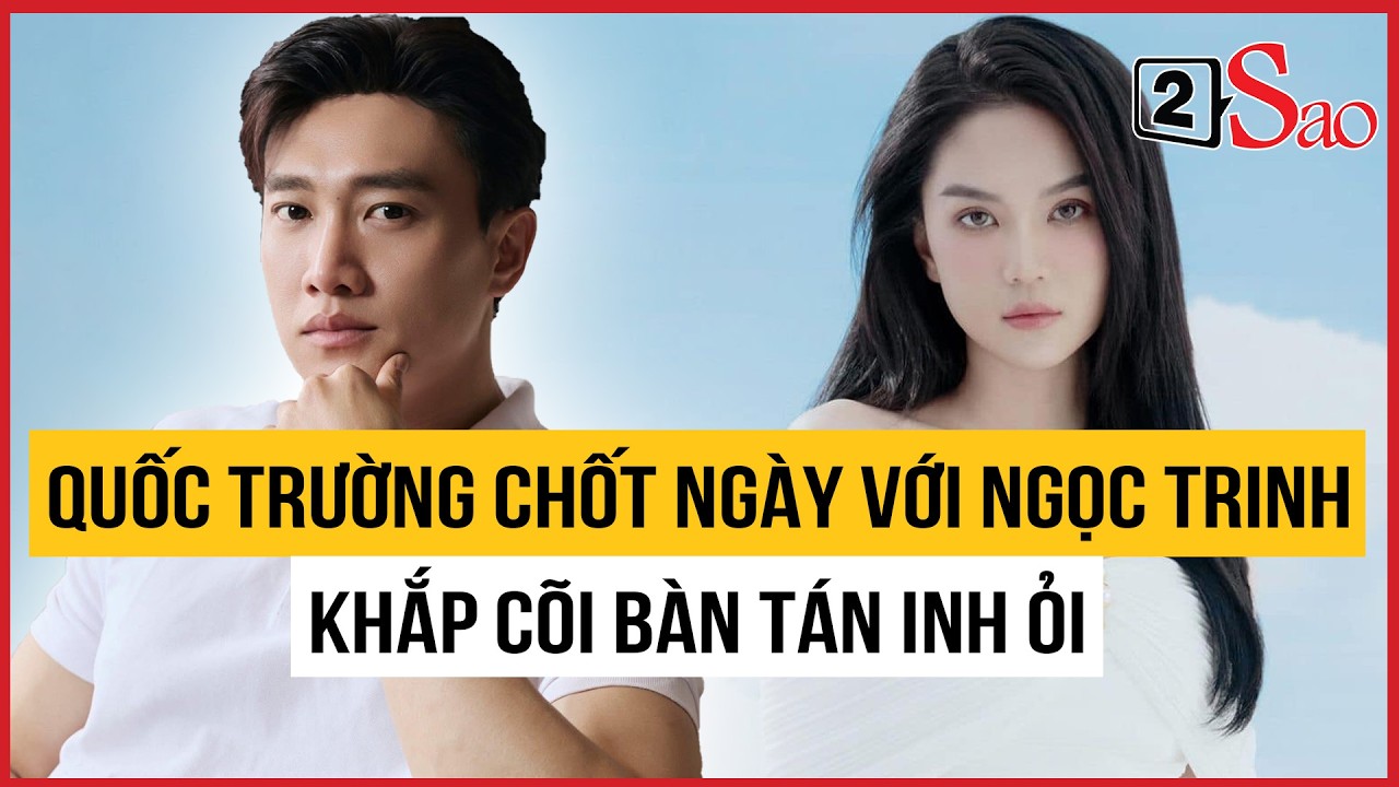 Quốc Trường chốt ngày với Ngọc Trinh, khắp cõi bàn tán inh ỏi | TIN GIẢI TRÍ