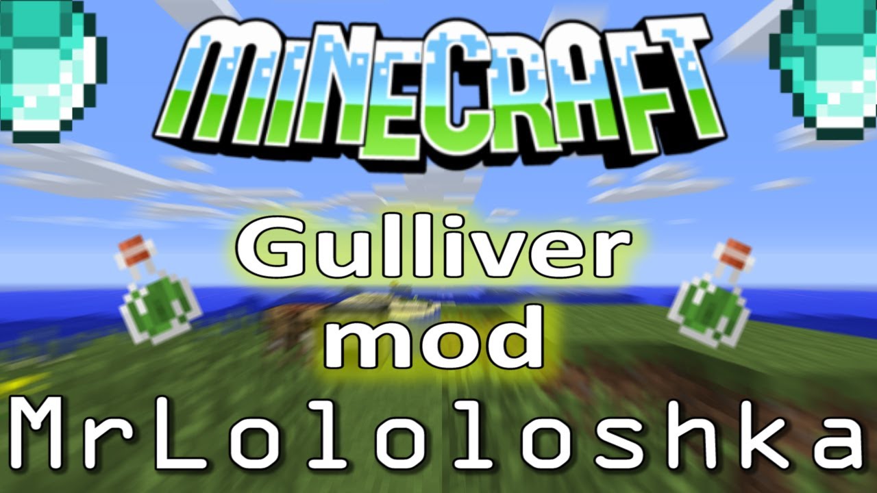 Обзор модов #81 (Лилипутия) (Gulliver mod)