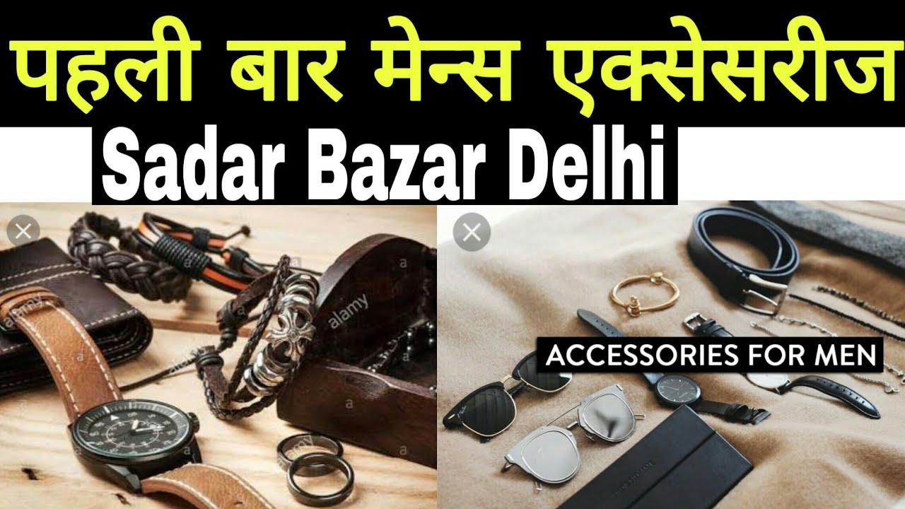 Men's Accessories In Sadar Bazar Delhi