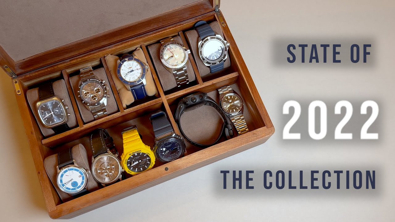 2022 State of the Collection || Breitling, Seiko, Brew, Farer, Casio...