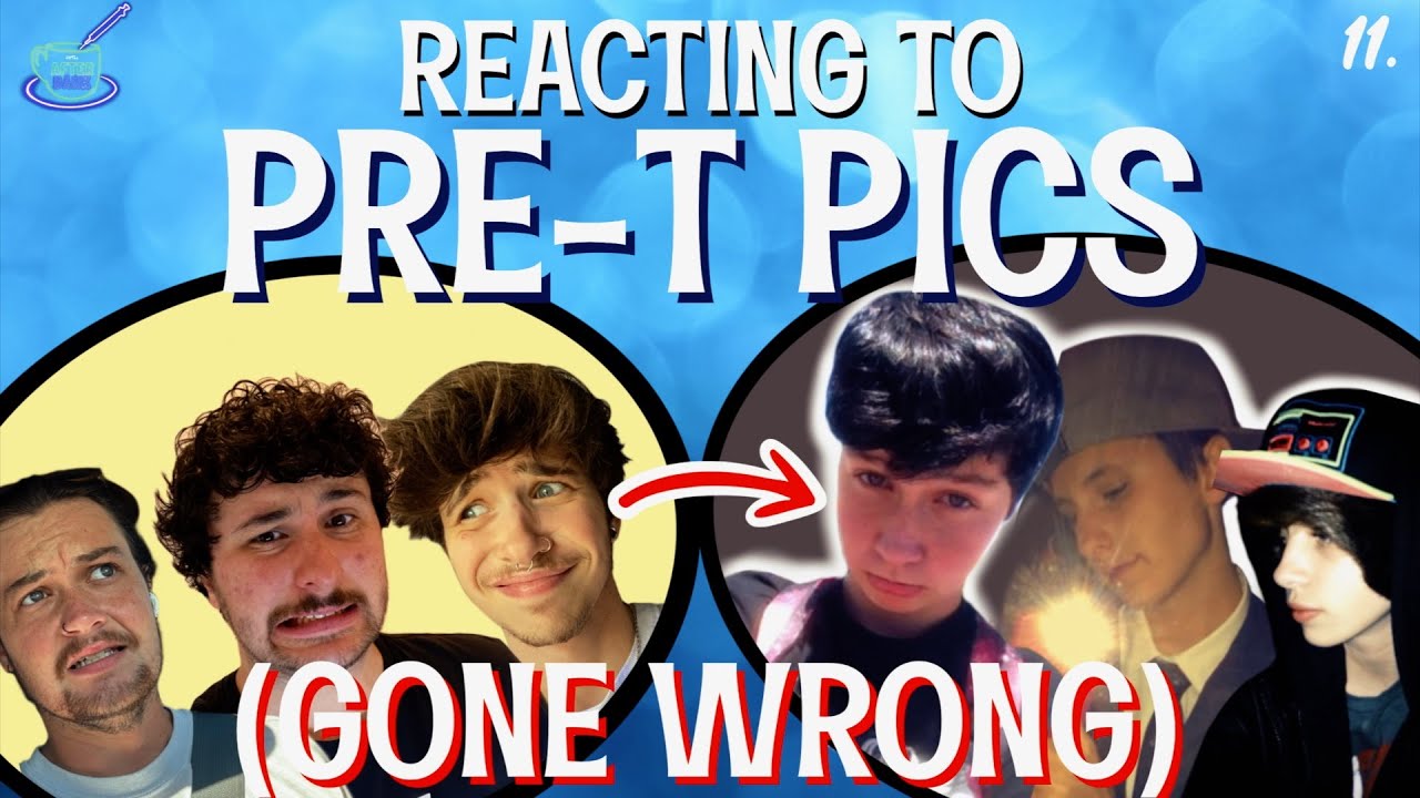 TRANS GUYS REACT TO PRE-T PICS! (HRTea After Dark ep 11)