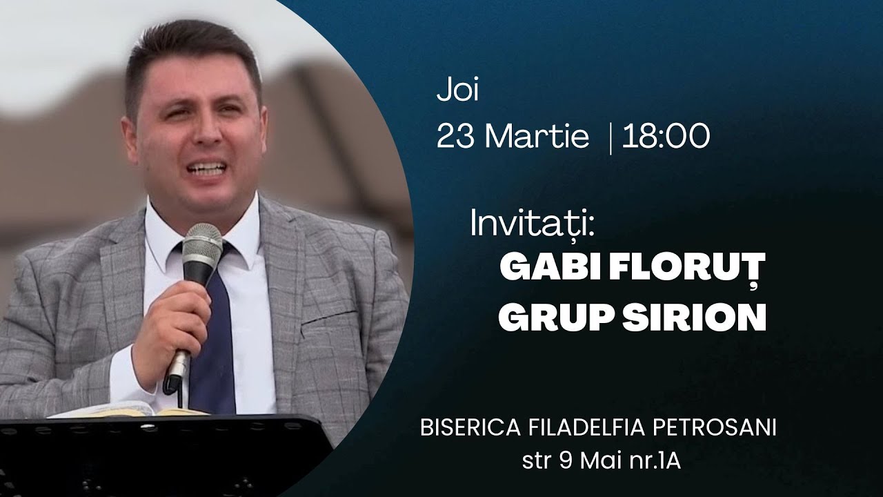 Evanghelizare | Gabi Florut + Grupul Sirion | 23.03.2023