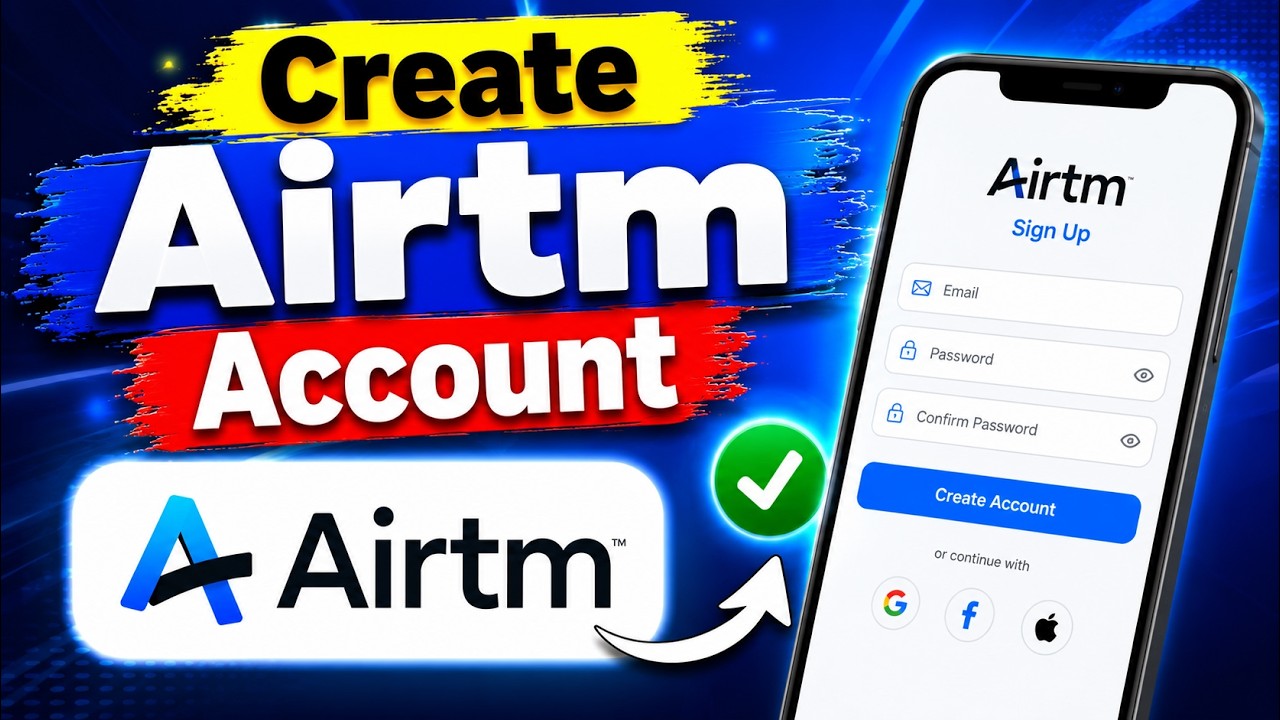 How to Create an Airtm Account | Easy Airtm Sign Up & Verification Step-by-Step Guide