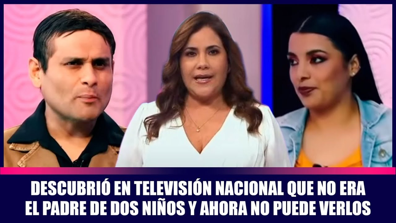 Descubrió en televisión nacional que no era el padre de dos niños y ahora no puede verlos | Andrea
