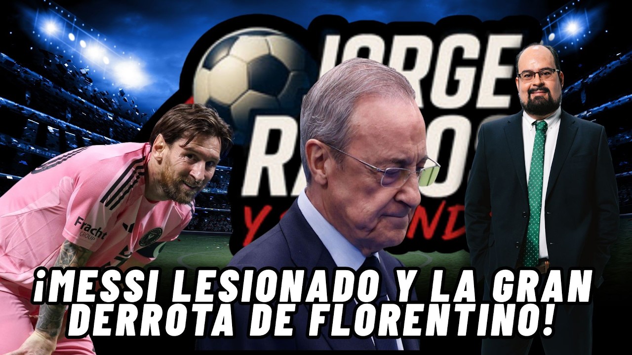 Messi lesionado y Florentino pierde la batalla de la Superliga @JorgeRamosysuBandaOficial