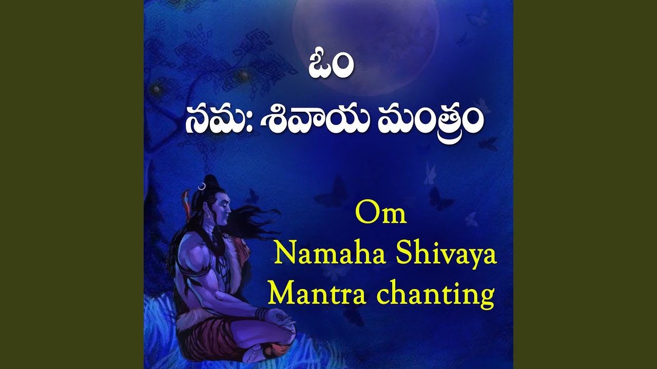 Om Namah Sivaya Mantra Chanting
