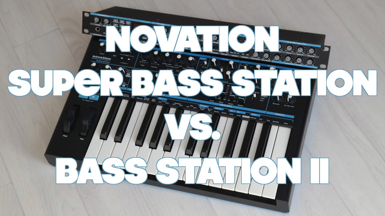 Novation Super Bass Station vs. Bass Station II