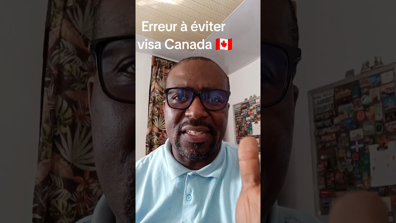 Erreur &agrave; &eacute;viter pour votre demande visa visiteur Canada #demandedevisa #motivation #visavisiteur