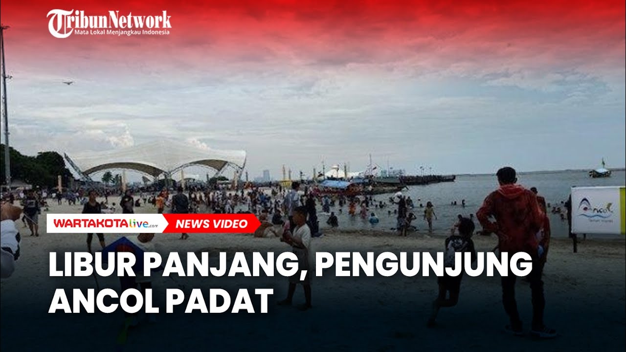 Libur Panjang, Wisatawan Ramai ramai Datang Menyerbu dan Memadati Pantai Ancol