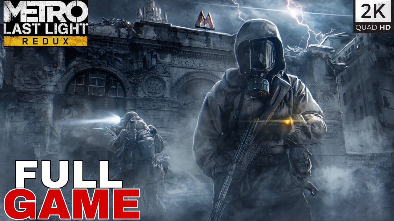 METRO: LAST LIGHT REDUX Walkthrough Gameplay FULL GAME  [RTX 3070TI] NO COMMENTRY