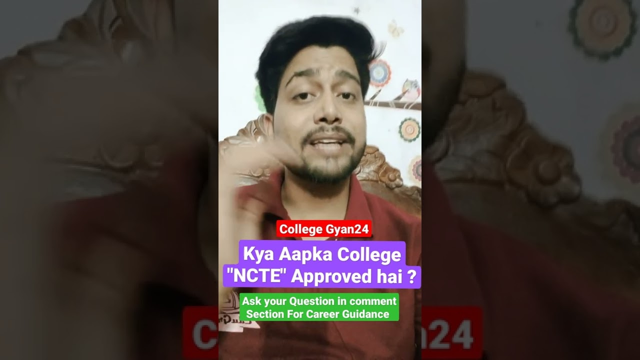 Is Your college is NCTE Approved ? | B.ed/M.Ed