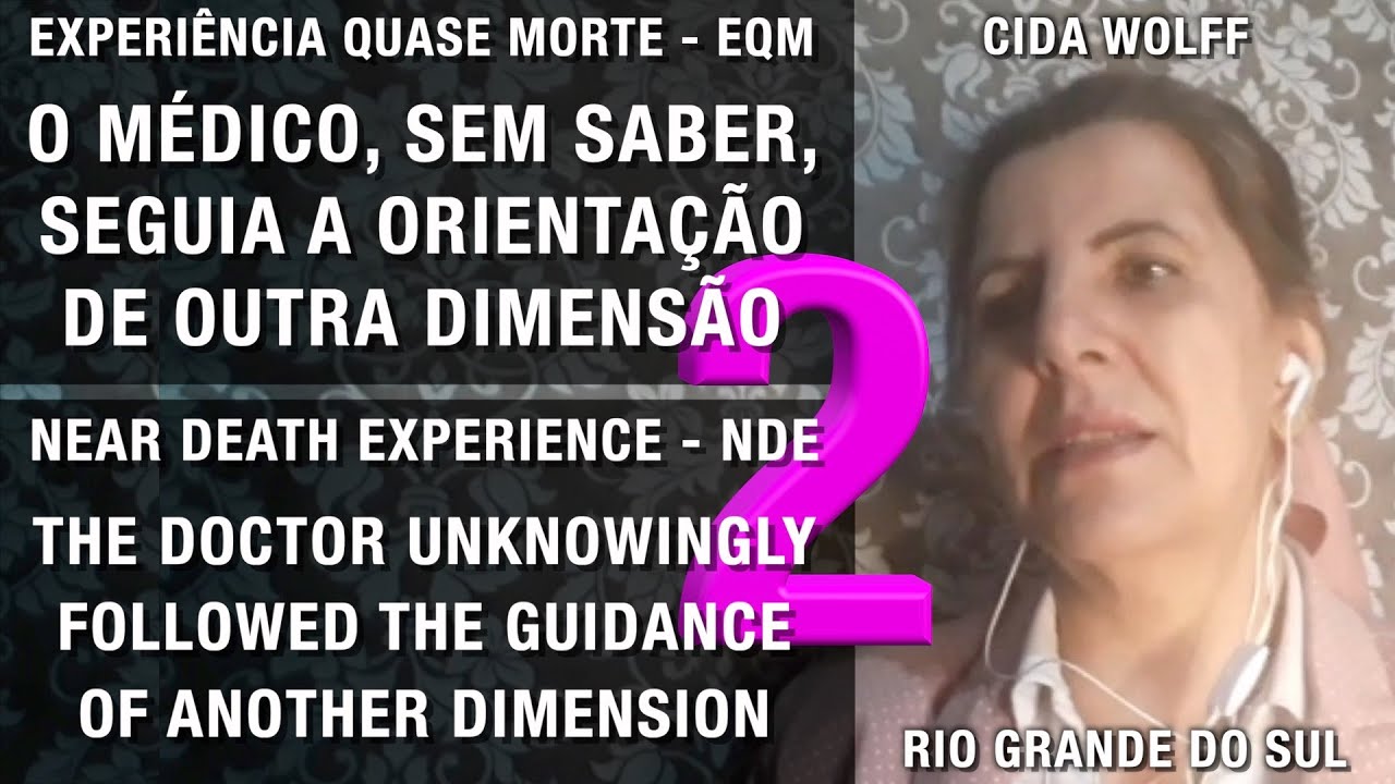 EQM - O médico, sem saber, obedecia a uma outra dimensão | NDE - The doctor obeyed another dimension