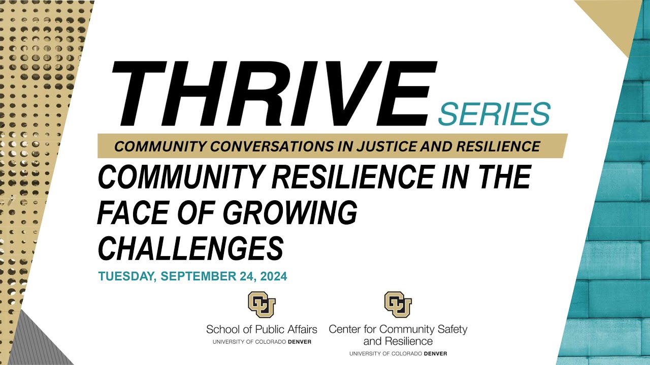 Thrive Series - 09/24/24 - Community Resilience in the Face of Growing Challenges