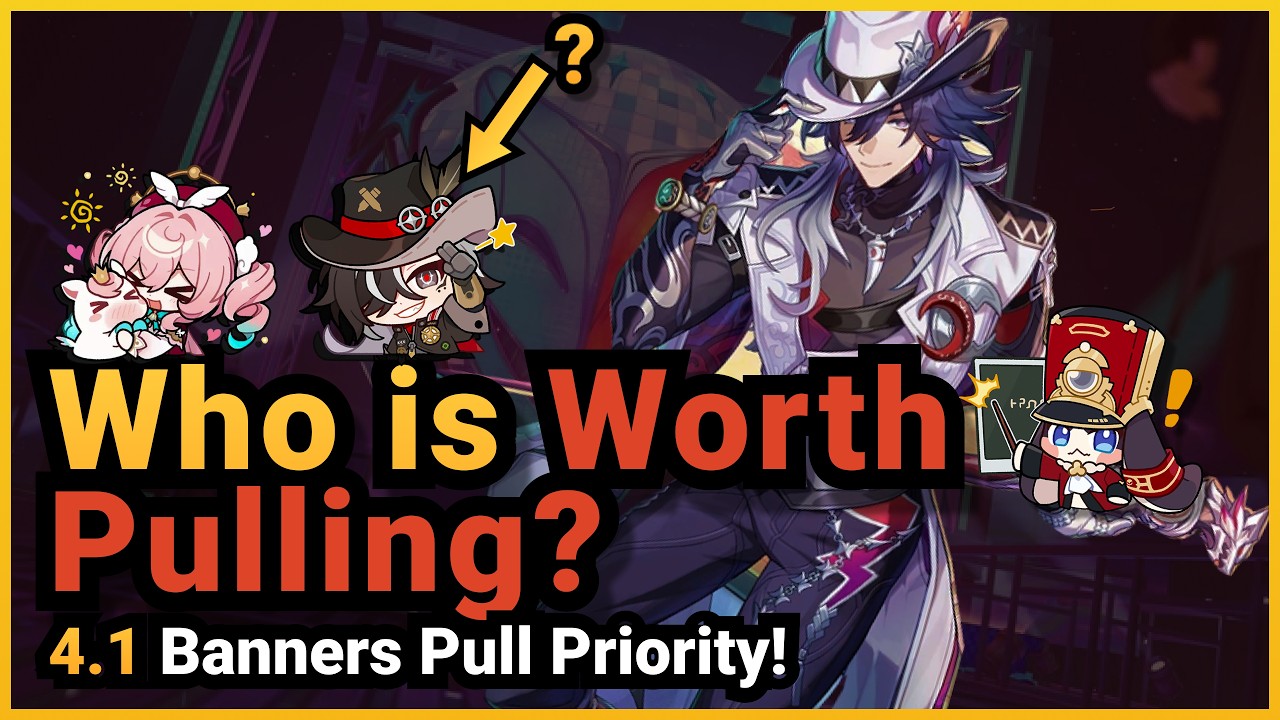 4.1 Banners Pull Priority! Who is The Best Pick For Your Pulls? | Honkai Star Rail 4.1